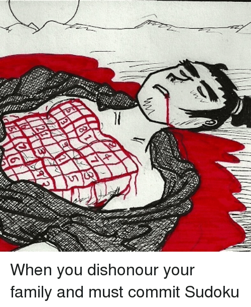When you dont know the difference between seppuku and sudoku