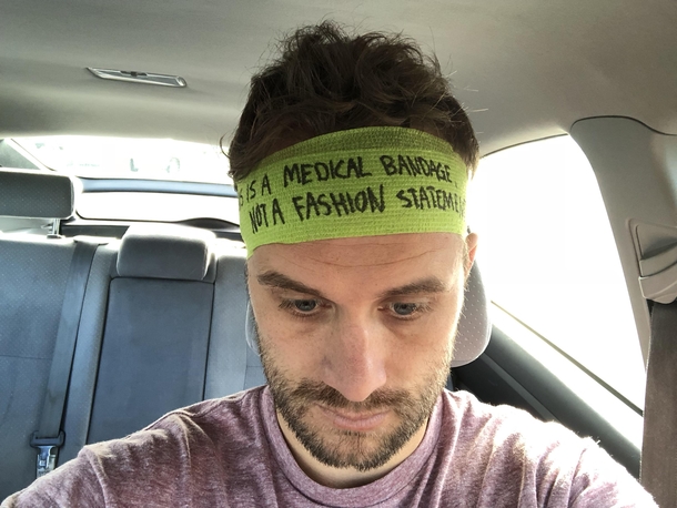 When your doctor gives you a bandage that looks like an s headband