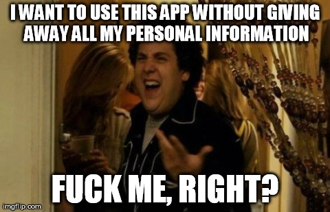 Whenever an app refuses to work without enabling location services