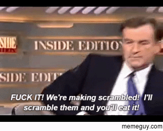 Whenever I make eggs over easy