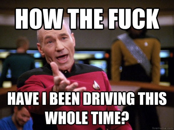 Whenever I zone out for a few minutes while driving