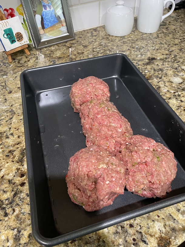 Wife said to shape the meatloaf She didnt say into what