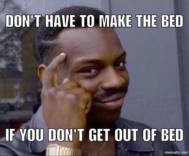 Wife told me I had to make the bed today