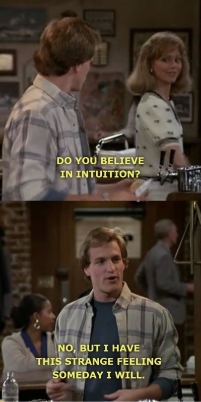 Woody has no intuition