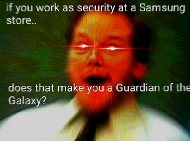 Working as security is not that bad when - Meme Guy