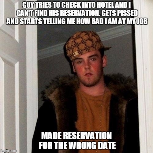 Working at a hotel you meet an assortment of assholes