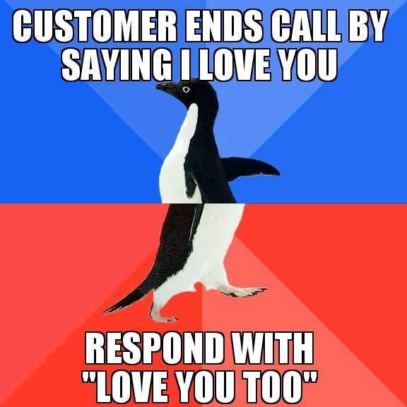 Working in a call centre this happens alot
