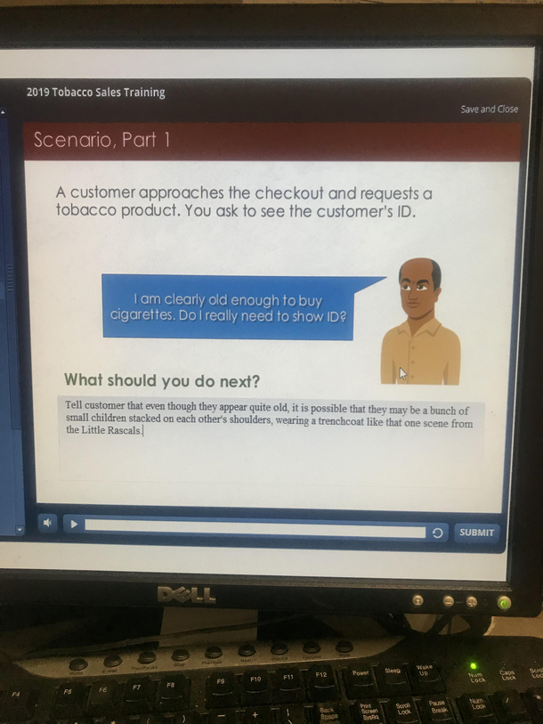 Working on a tobacco sales CBT at work and I thought this was a reasonable answer