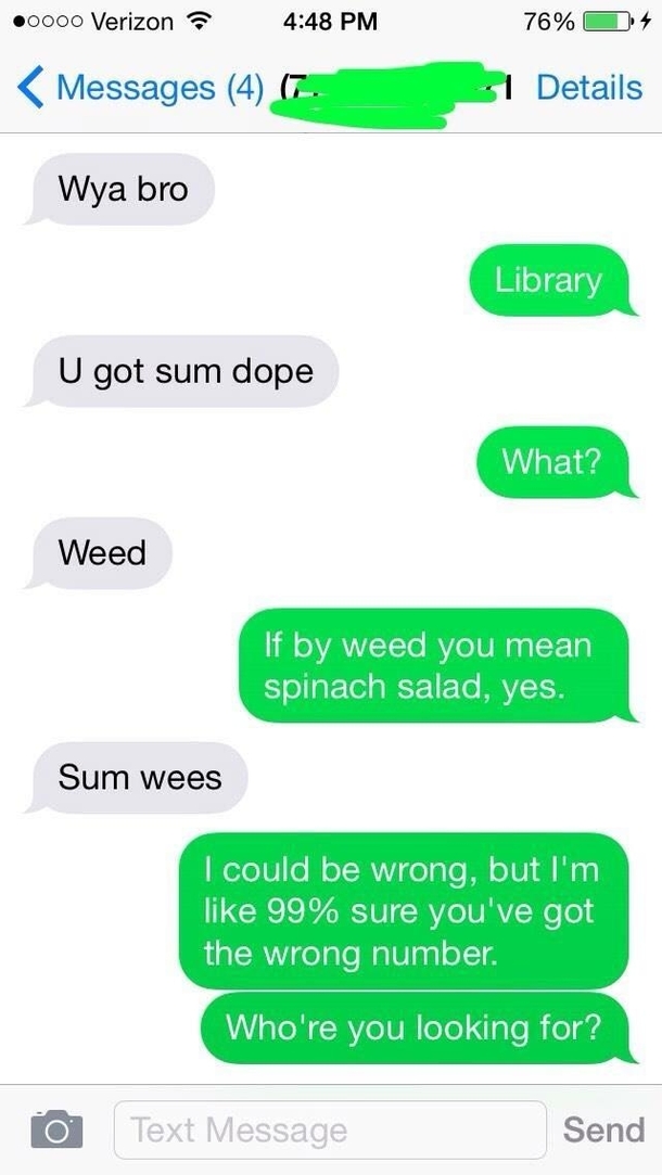 Wya bro got sum wees