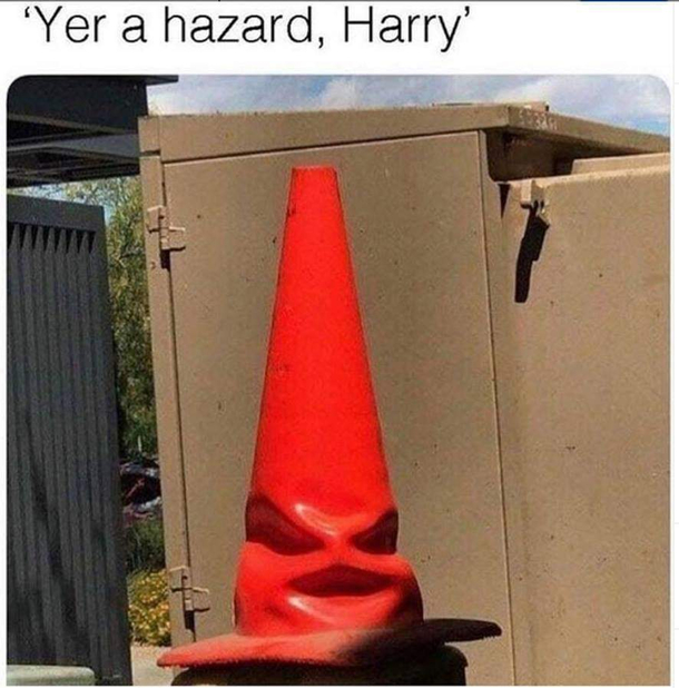 Yer a hazard Harry