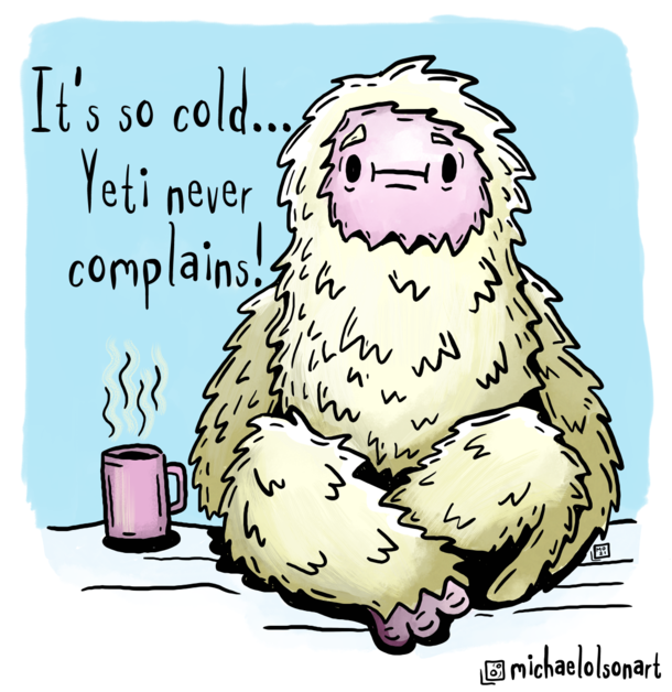 Yet he never complains