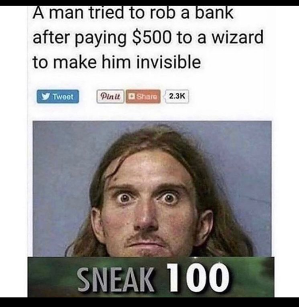 You cant see him