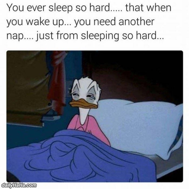 You Ever Sleep So Hard