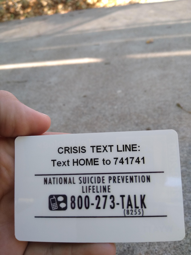 You know Highschool is rough when the suicide hotline is printed on your ID
