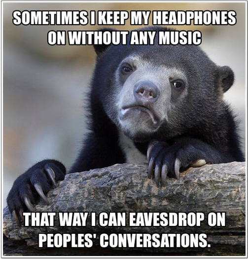 You know you do this too