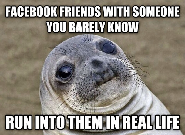 You met them once five years ago
