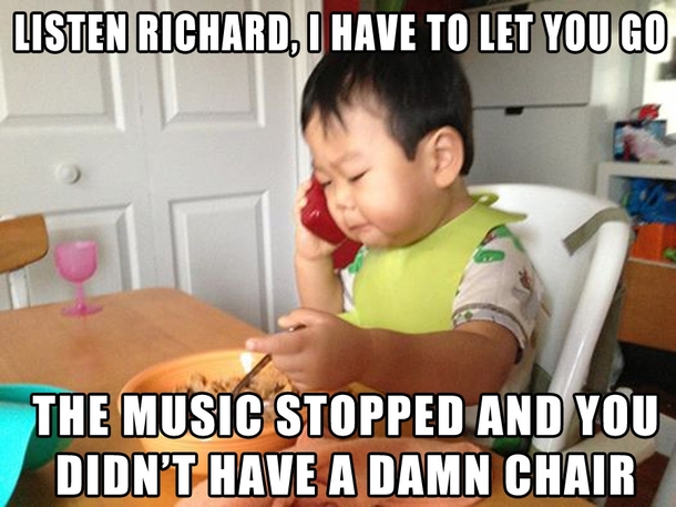 You really screwed up this time Richard