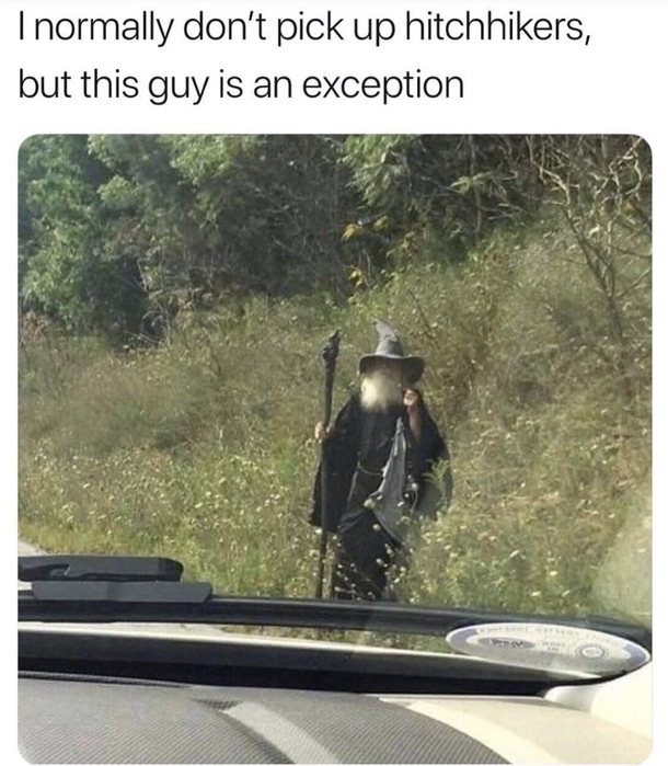 YOU SHALL NOT PASS WITHOUT PICKING ME UP