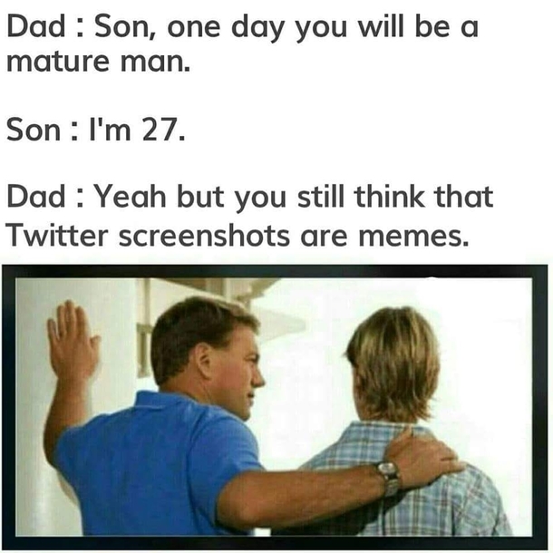 Your dad was right son