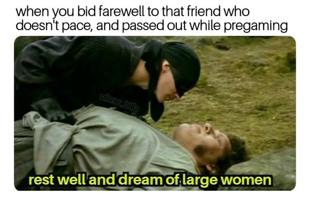 Youve been mostly dead all day