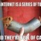 Pic #1 - The Internet is a series of tubes and they are full of cats