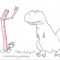 Pic #9 - If youre ever feeling sad just be grateful you arent a T-Rex