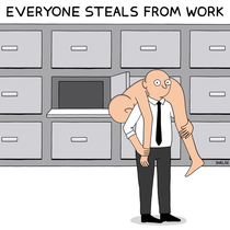  everyone steals from work