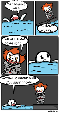  WE ALL FLOAT DOWN HERE
