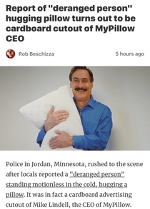 A Deranged Person holding a pillow