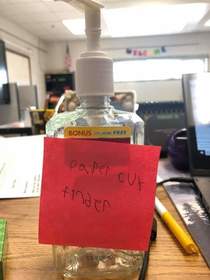 A friend of mine is a teacher and one of her kids relabeled her hand sanitizer