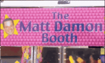 a matt damon booth because why not