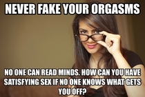 Actual sexual advice girl weighs in on the fake orgasms
