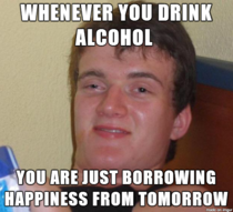 After a night of drinking my hungover roommate dropped this one on me