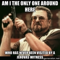 After seeing all these posts about Jehovas Witnesses knocking on you door