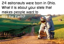 After seeing Ohio making the top post in states you dont want to live in I remembered my favorite image on the subject