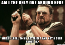 After seeing so many scumbag girlfriends lately I have to wonder