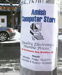 Ah yes an Amish computer store