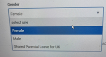 Ah yes the  genders Male Female and shared parental leave for UK