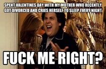 All my co-workers laughed at me when I told them how I spent valentines day