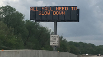 All Yall Need To Slow Down Road sign in Arkansas