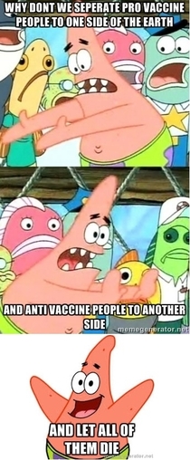 And by them I mean the anti-vaccine people