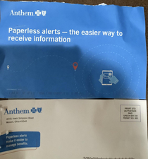 Anthem sent me mail to tell me about not sending me mail any longer You know to help save the planet and all