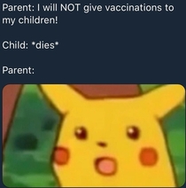 Anti-vac Parents be like