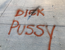 Anyone know Dick Pussy Hes been painting his name all over the park