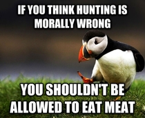 Anything hunting related is bound to be unpopular