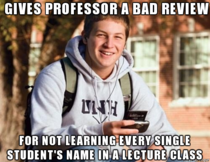 Apparently Im a bad professor