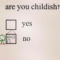 Are you childish