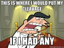 As a flat-chested girl wearing a low-cut shirt