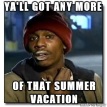 As a teacher on the last day of summer vacation