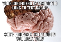 As someone whos been cheated on by two of my ex-girlfriends this really stresses me out